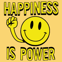 Happiness Is Power