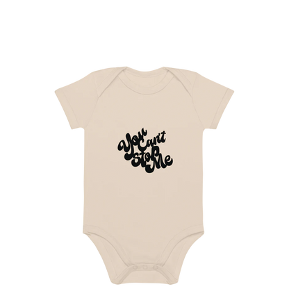 You Can't Stop Me - Baby Bodysuit